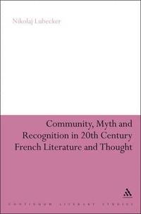 bokomslag Community, Myth and Recognition in Twentieth-Century French Literature and Thought