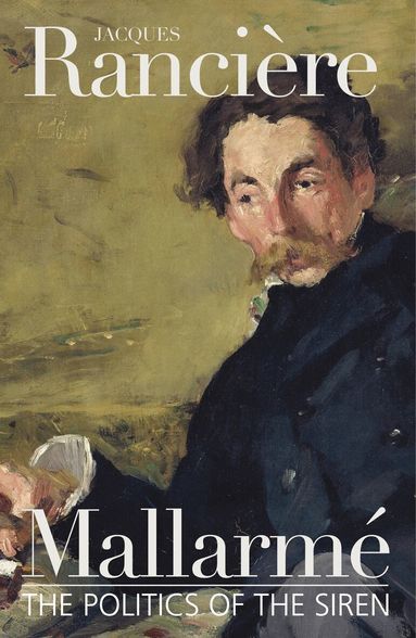 Jacques Rancière - Mallarme, Inbunden
