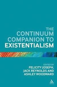 bokomslag The Continuum Companion to Existentialism