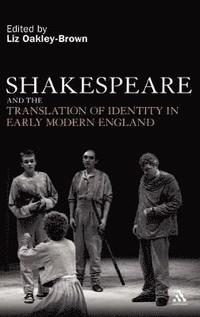 bokomslag Shakespeare and the Translation of Identity in Early Modern England