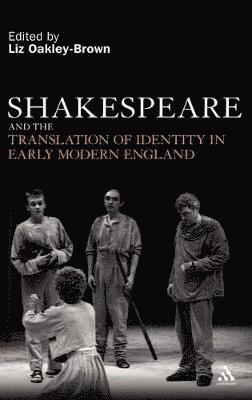 Shakespeare and the Translation of Identity in Early Modern England 1