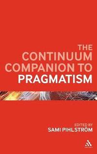 bokomslag The Continuum Companion to Pragmatism