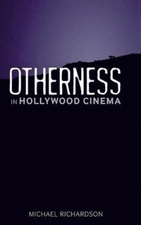 bokomslag Otherness in Hollywood Cinema