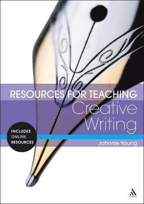 Johnnie Young - Resources for Teaching Creative Writing, Häftad