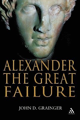 bokomslag Alexander the Great Failure