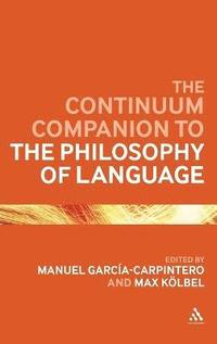 bokomslag The Continuum Companion to the Philosophy of Language