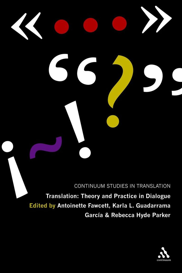 Translation: Theory and Practice in Dialogue 1