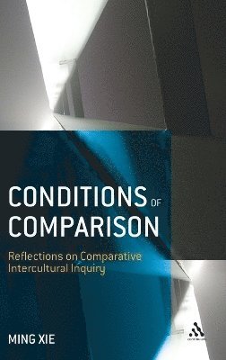 Ming Xie - Conditions of Comparison, Inbunden