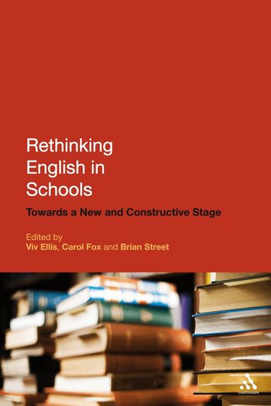 Viv Ellis, Carol Fox, Brian Street - Rethinking English in Schools, Häftad