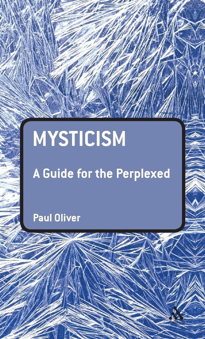 Mysticism: A Guide for the Perplexed 1