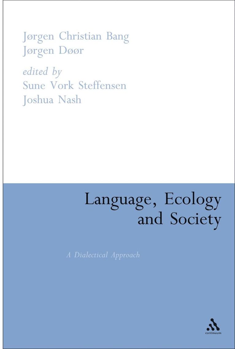 Jørgen Christian Bang, Jørgen Døør, Jorgen Christian Bang, Jorgen Door, Joshua Nash, Sune Vork Steffensen, Dr Joshua Nash, Denmark.) Steffensen, Sune Vork (University of Southern Denmark - Language, Ecology and Society, Häftad