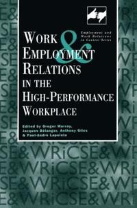 bokomslag Work and Employment in the High Performance Workplace