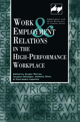 Work and Employment in the High Performance Workplace 1