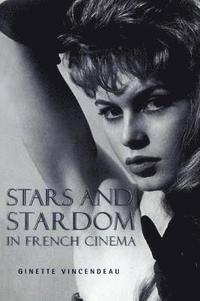 bokomslag Stars and Stardom in French Cinema