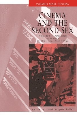 Carrie Tarr, Brigitte Rollet - Cinema and the Second Sex, Häftad
