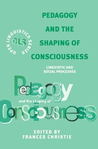 bokomslag Pedagogy and the Shaping of Consciousness