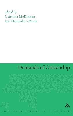 Catriona McKinnon, Iain Hampsher-Monk - Demands of Citizenship, Inbunden