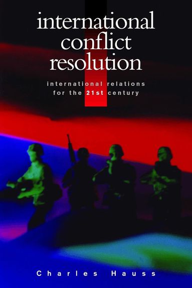 Charles Hauss - International Conflict Resolution, Häftad