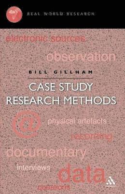 Bill Gillham - Case Study Research Methods, Häftad