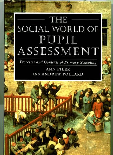 Andrew Pollard, Ann Filer - Social World of Pupil Assessment, Häftad
