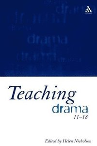 bokomslag Teaching Drama 11-18