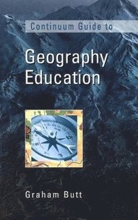 bokomslag Continuum Guide to Geography Education