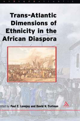 Trans-Atlantic Dimensions of Ethnicity in the African Diaspora 1