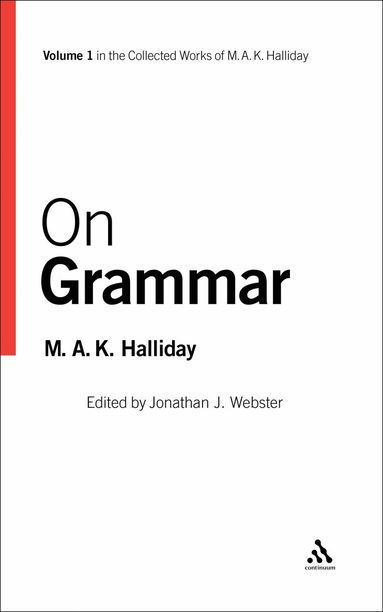 M.A.K. Halliday, Jonathan J. Webster - On Grammar, Inbunden