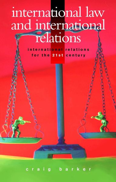 J. Craig Barker - International Law and International Relations, Häftad