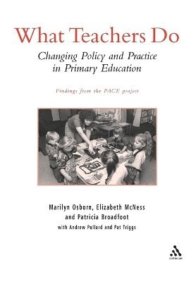 Andrew Pollard, Patricia Broadfoot, Elizabeth McNess, Marilyn Osborn, Pat Triggs - What Teachers Do, Häftad