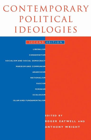 Anthony Wright, Roger Eatwell, Roger Eatwell, Anthony Wright - Contemporary Political Ideologies, Häftad