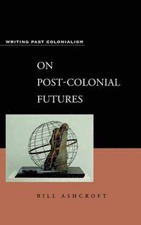 bokomslag On Post-Colonial Futures