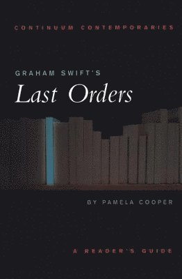 Pamela Cooper - Graham Swift's Last Orders, Häftad