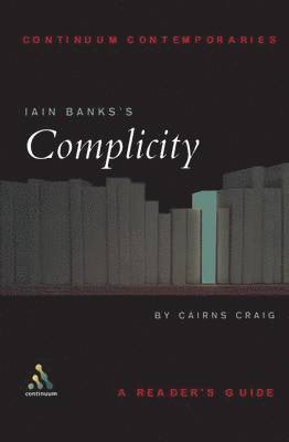 Cairns Craig - Iain Banks's Complicity, Häftad