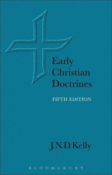 J. N. D. Kelly - Early Christian Doctrines, Häftad