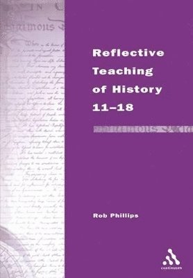 Reflective Teaching of History 11-18 1