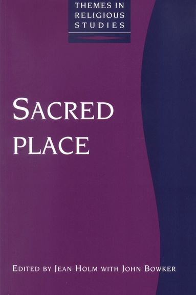 Jean Holm, John Bowker - Sacred Place, Häftad