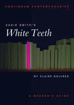 bokomslag Zadie Smith's White Teeth