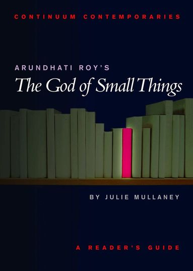Julie Mullaney - Arundhati Roy's The God of Small Things, Häftad