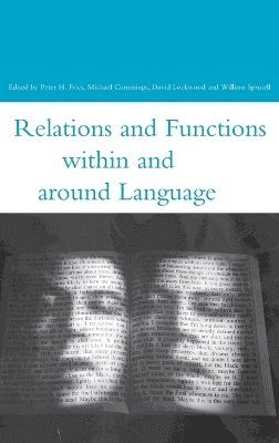 Michael Cummings, William Spruiell, David Lockwood, Michael Cummings, Peter Fries, David Lockwood, William Spruiell - Relations and Functions within and around Language, Inbunden