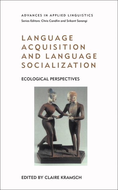 Claire Kramsch - Language Acquisition and Language Socialization, Inbunden