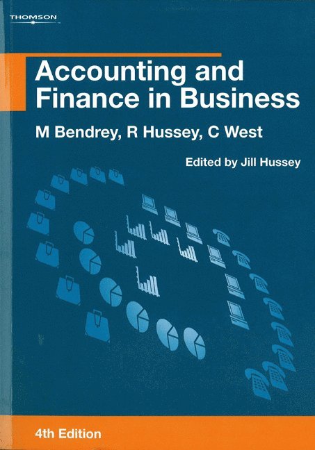 Mike Bendrey, Roger Hussey, Colston West, Mike (Formerly Principal Lecturer in Accounting and Finance at Bristol Business School) Bendrey, Canada) Hussey, Roger (Odette Business School, Colston (Formerly Bristol Business School) West - Accounting and Finance in Business, Häftad