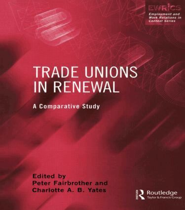 Peter Fairbrother, Charlotte Yates - Trade Unions in Renewal, Inbunden