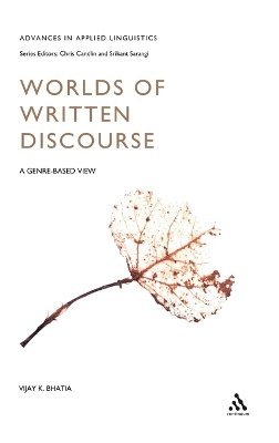 Vijay Bhatia - Worlds of Written Discourse, Inbunden