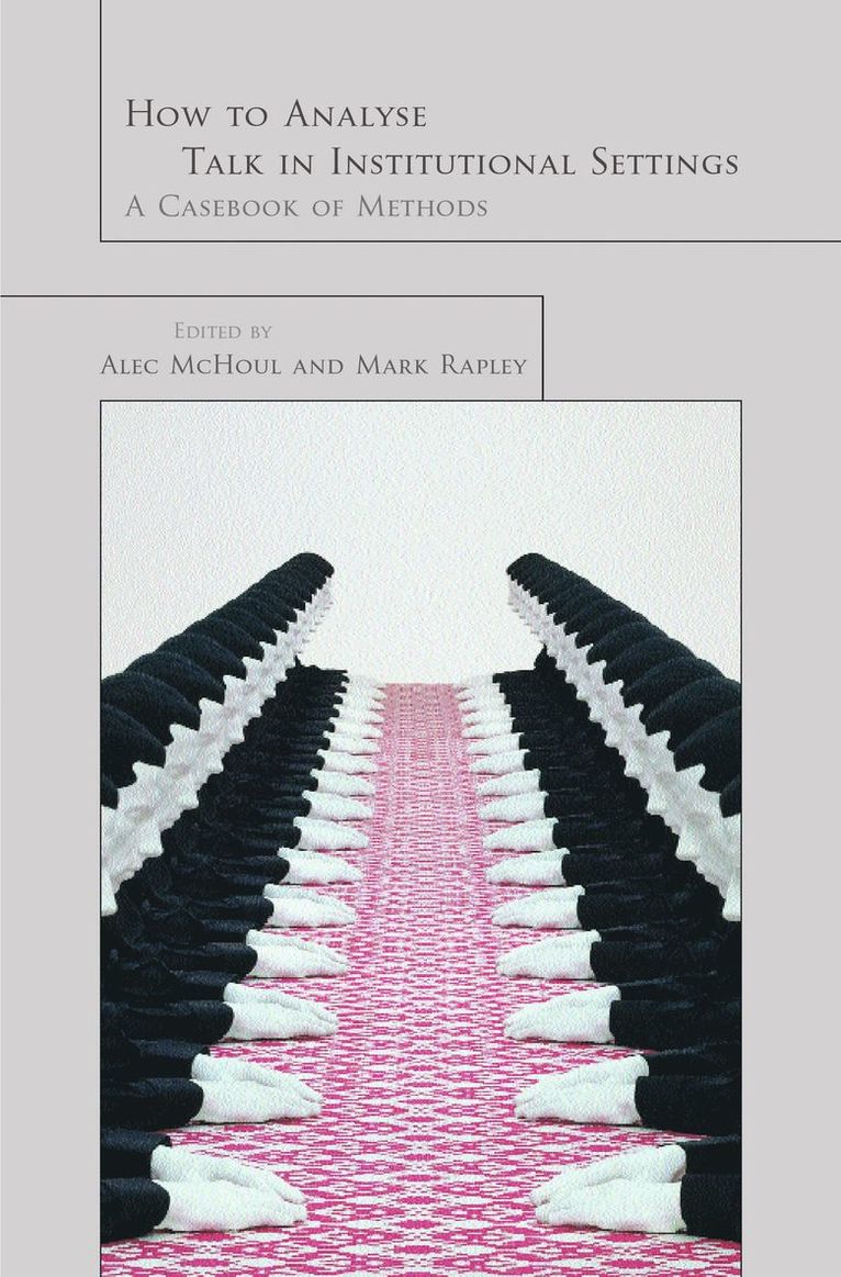 How to Analyze Talk in Institutional Settings