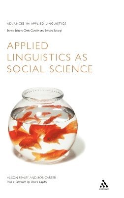 Alison Sealey, Bob Carter, Christopher Candlin - Applied Linguistics as Social Science, Inbunden