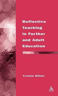 bokomslag Reflective Teaching in Further and Adult Education