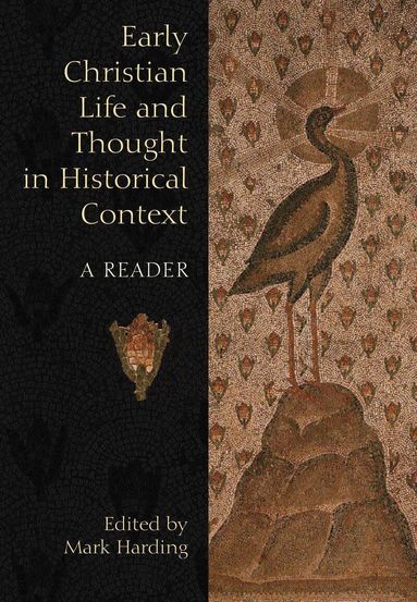 Mark Harding, Mark Harding - Early Christian Life and Thought in Social Context, Häftad