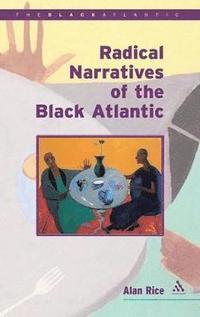 bokomslag Radical Narratives of the Black Atlantic