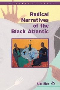 bokomslag Radical Narratives of the Black Atlantic